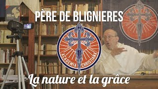 La nature et la grâce  Père de Blignières [upl. by Dzoba]