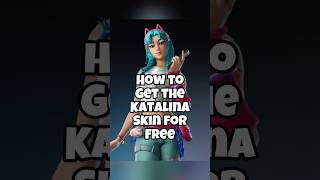 How to get the Katalina Skin for FREE fortnite fortniteshorts fortniteclips katalina gaming [upl. by Lombardi]