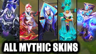 All Mythic Skins Spotlight League of Legends [upl. by Briano]