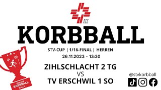 261120231330  Korbball Herren STVCUP Halle 116Final  Zihlschlacht 2 TG VS TV Erschwil 1 SO [upl. by Finer]