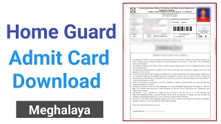 Home Guard Admit Card Download  Meghalaya Civil Defence amp Home Guard  Meghalaya Online [upl. by Alley]