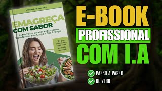 Como criar um EBOOK Profissional DO zero COM INTELIGENCIA ARTIFICIALPASSO A PASSO [upl. by Draper]