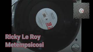 Ricky Le Roy  Metempsicosi Le Roy Mix [upl. by Uwton]