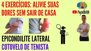 4 exercícios para aliviar dor da EPICONDILITE LATERAL cotovelo de tenista  Faça sem sair de casa [upl. by Keelby]