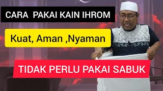 TIPS MEMAKAI BAJU IHROM LAKILAKIDaftar Umroh WA 0812 99 86 102 [upl. by Sherrie]