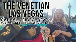 BEST Things to Do in Las Vegas Venetian Edition  Gondola Rides CRAZY Milkshakes The Dorsey Bar [upl. by Ylliw]