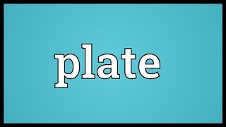 Plate Meaning [upl. by Jori]