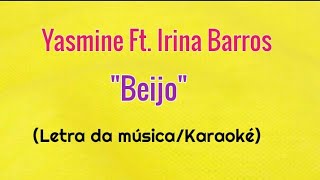 Yasmine X Irina Barros  Beijo LETRA DA MÚSICAKARAOKÉ [upl. by Eglantine]