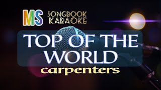 TOP OF THE WORLD  CARPENTERS KARAOKE [upl. by Notyalk596]