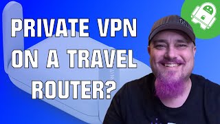 SETUP VPN ON A TRAVEL ROUTER  GLINET BERYL AX [upl. by Bolton]