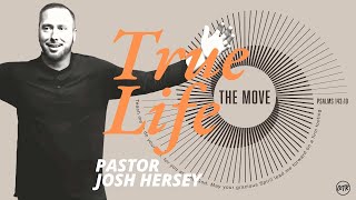 True Life  Pastor Josh Hersey  The Move Series [upl. by Adnoek]