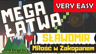 🎹 Miłość w Zakopanem Sławomir  Piano Tutorial MEGA ŁATWA wersja 🎵 NUTY W OPISIE 🎼 [upl. by Oza]