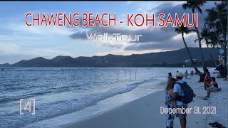 CHAWENG BEACH KOH SAMUI WALKING TOUR 4K December 31 2021  THAILAND BEACH WALK TOUR [upl. by Perni]