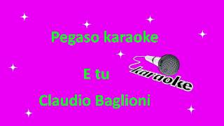 karaoke con cori E tu Claudio Baglioni [upl. by Harbison912]