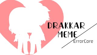 DrakkarMeme  ErrorCore  Kinda an edited audio [upl. by Dorey861]