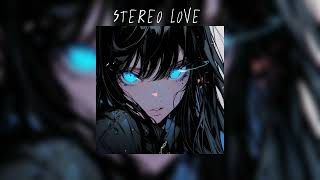 Stereo Love  slowed to perfection [upl. by Melina]