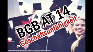 Die Geschäftsunfähigkeit  BGB AT 14 [upl. by Pierette142]