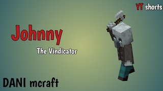 Johnny The Vindicator 🤩  Minecraft [upl. by Shaughnessy]