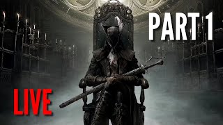 BLOODBORNE Old Hunters DLC Playthrough Part 1  Livestream [upl. by Dwinnell]