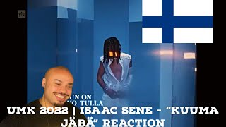 UMK 2022  Isaac Sene  “Kuuma Jäbä” Reaction [upl. by Odette]