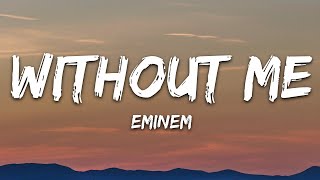 1 Hour  Eminem  Without Me Lyrics  Lyrical Harmony [upl. by Lambert130]