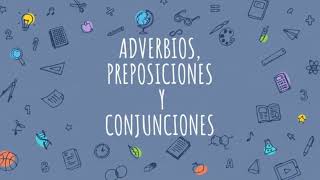 Adverbios Preposiciones y Conjunciones [upl. by Notsa]