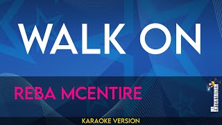 Walk On  Reba McEntire KARAOKE [upl. by Isla]