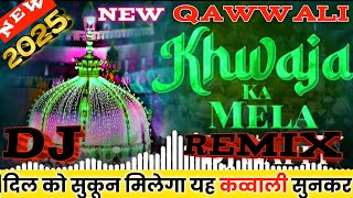 Mela  Khwaja  Ka Lagta Hai Ajmer Momino Chalo chalo  New kavvali 2025  dj remix 🔥naseebagency [upl. by Seyer]