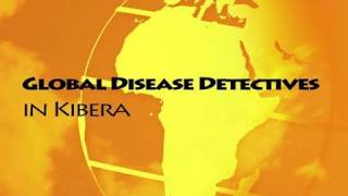 Global Disease Detectives in Kibera [upl. by Ailimat723]