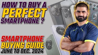 How to Buy Best Smartphone 2024 Buying Guide June  Dec 2024  Dos amp Donts [upl. by Naryt519]