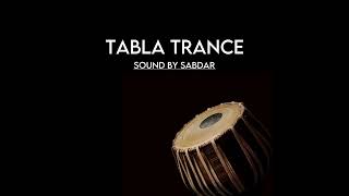 Tabla Trance  Sound By Sabdar [upl. by Sephira]