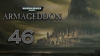 Lets Play Warhammer 40000 Armageddon  46  Act 36 [upl. by Zabrina]