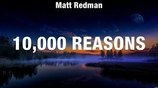 Matt Redman  10000 Reasons Lyrics Elevation Worship Hillsong Worship for KING amp COUNTRY [upl. by Yatnoed]