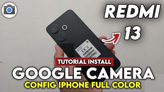 TERBARU 🔥 TUTORIAL CARA PASANG GCAM TERBARU DAN CONFIG UNTUK REDMI 13  Google Camera Redmi 13 [upl. by Adelric]