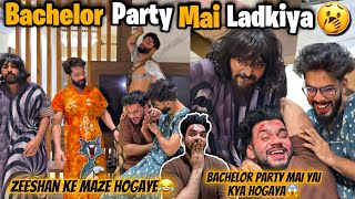 Bachelor Party Me Ladkiya Aai 😍Zeeshan Ke Maze 😂 Fokats  Abresh amp Zeeshan [upl. by Zohar517]