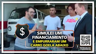 SIMULEI UM FINANCIAMENTO E EMPURRARAM UM CARRO GOELA ABAIXO [upl. by Mllly]