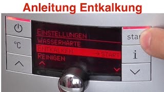 Bosch VeroBar100 entkalken  Kaffeevollautomat Entkalkung Vorgang erklärt How to decalc [upl. by Ibrik360]