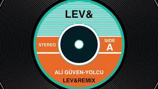 ALİ GÜVEN YOLCU REMIX [upl. by Alaster]