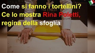 Come si fanno i tortellini Ce lo mostra Rina Poletti regina della sfoglia [upl. by Irac]