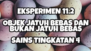 Eksperimen 112 Objek jatuh bebas dan bukan jatuh bebas  Sains Tingkatan 4 [upl. by Eileen618]