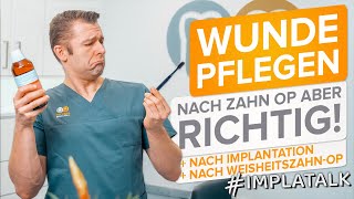 Zahnpflege nach Weisheitszahn OP und Implantationen  das MUSST du tun für eine optimale Wundheilung [upl. by Otanutrof751]