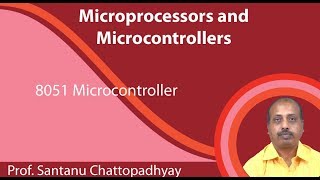 Lecture 23  8051 Microcontroller [upl. by Ecinerev110]