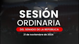 🔴Sesión Ordinaria del Senado de la República 21112024 [upl. by Hirsch490]