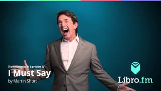 I Must Say by Martin Short audiobook excerpt [upl. by Faxan]