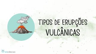 Tipos de Erupções Vulcânicas  Biologia e Geologia 10ºano [upl. by Rhynd596]