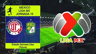 TOLUCA 22 LEON FC en vivo  LIGA MX  TORNEO APERTURA 2024  JORNADA 15 [upl. by Romalda421]