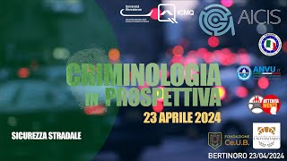 CRIMINOLOGIA IN PROSPETTIVA Sicurezza sulle strade dasfalto Convegno AICIS Bertinoro 23042024 [upl. by Ased]