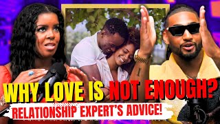 I help men understand “Love Just Aint Enoughquot Relationship Coach talks how to choose the right one [upl. by Haduhey918]