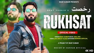 Rukhsat  Bhat Zubair  Adil Dks  New Heart Touching Kashmiri Song 2024 [upl. by Lihka3]