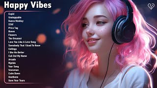 Happy Vibes🌻Songs to boost your mood  Best Tiktok Hits for a positive morning [upl. by Lehplar922]